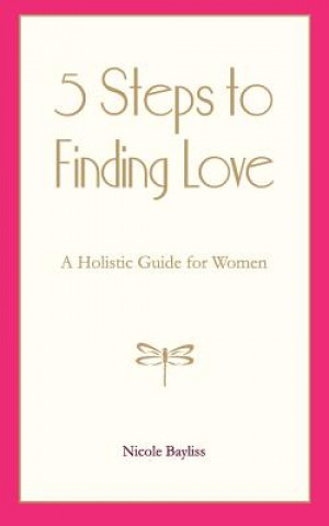 Książka 5 Steps to Finding Love Nicole Bayliss