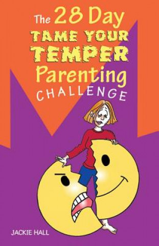 Carte 28 Day Tame Your Temper Parenting Challenge Jackie Hall