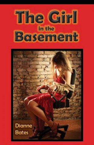 Könyv Girl in the Basement Dianne Bates