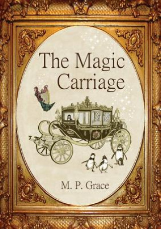 Kniha Magic Carriage M P Grace