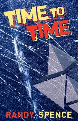 Knjiga Time to Time Randy Spence