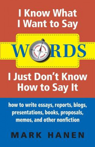 Книга Words - I Know What I Want To Say - I Just Don't Know How To Say It Mark Hanen