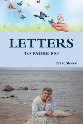 Könyv Letters to Padre Pio Orest Stocco