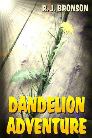 Libro Dandelion Adventure R J Bronson