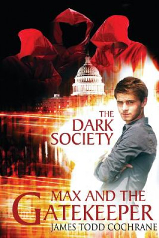 Książka Dark Society (Max and the Gatekeeper Book IV) James Todd Cochrane