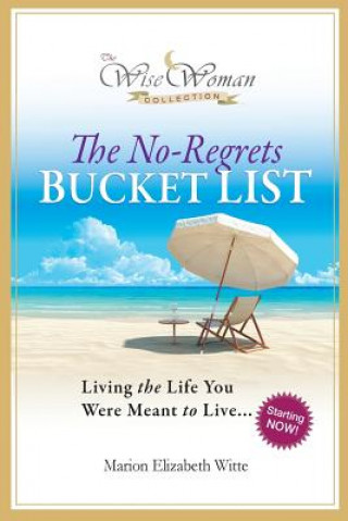 Carte Wise Woman Collection-The No-Regrets Bucket List Marion Elizabeth Witte