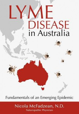 Knjiga Lyme Disease in Australia Nicola McFadzean Nd