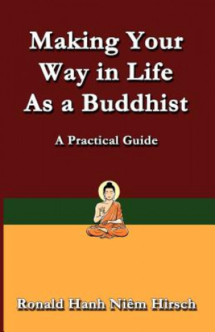 Carte Making Your Way in Life as a Buddhist Ronald Hirsch