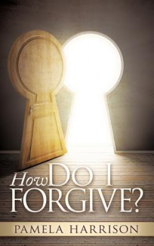 Könyv How Do I Forgive? Pamela Harrison
