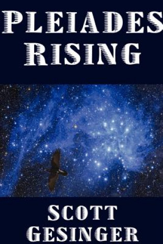 Książka Pleiades Rising Scott Gesinger