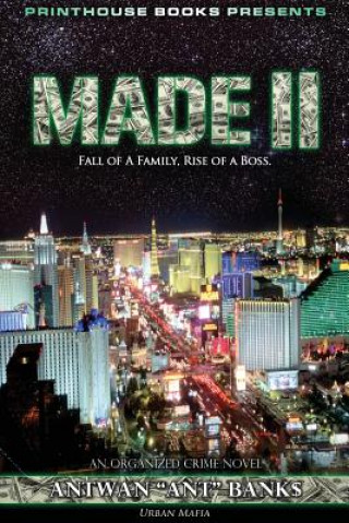 Kniha MADE II; Fall of A Family, Rise of A Boss. (Part 2 of MADE; Crime Thriller Trilogy) Urban Mafia Antwan 'Ant ' Bank$