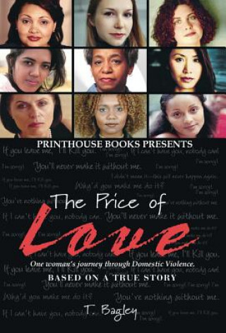 Carte Price of Love; One Woman's Journey Through Domestic Violence. Tanisha M Bagley