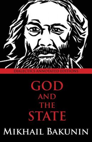 Kniha God and the State Mikhail Aleksandrovich Bakunin