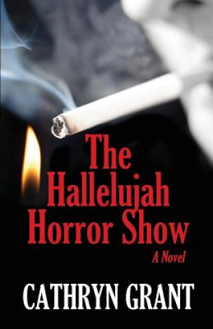 Βιβλίο Hallelujah Horror Show Cathryn Grant