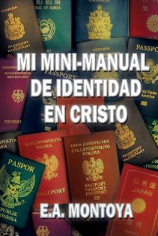 Könyv Mi Mini-Manual de Identidad en Cristo Eliud a Montoya