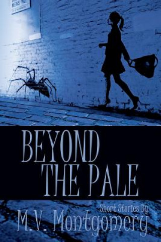 Kniha Beyond the Pale M V Montgomery