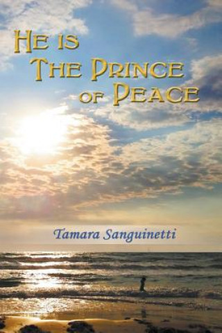 Kniha He is the Prince of Peace Tamara Sanguinetti