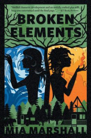 Książka Broken Elements (Elements, Book 1) Mia Marshall