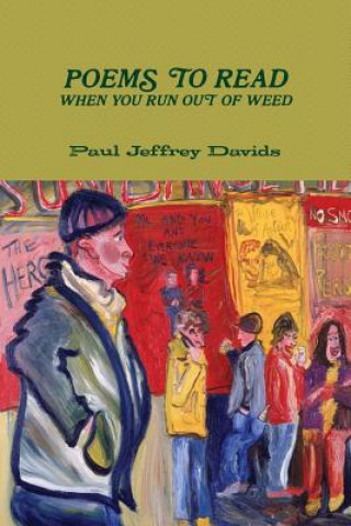 Kniha Poems to Read When You Run Out of Weed Paul Jeffrey Davids