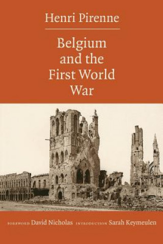 Könyv Belgium and the First World War Henri Pirenne