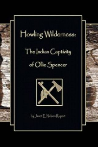 Kniha Howling Wilderness Janet E Nelson Rupert