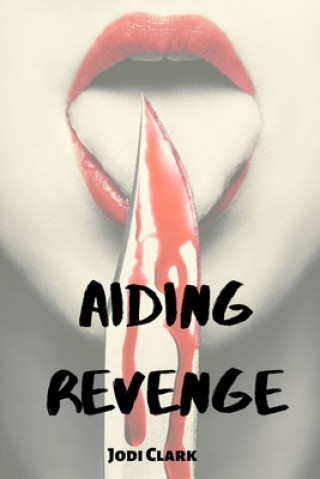 Kniha Aiding Revenge Jodi Clark