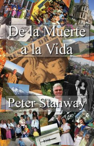 Buch De La Muerte a La Vida Peter Stanway