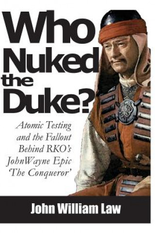 Βιβλίο Who Nuked the Duke John William Law