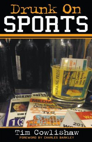 Kniha Drunk on Sports Tim Cowlishaw
