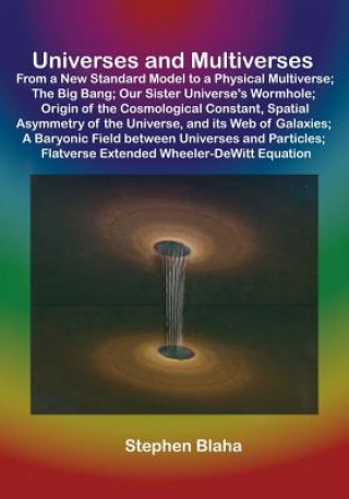 Livre Universes and Multiverses Stephen Blaha