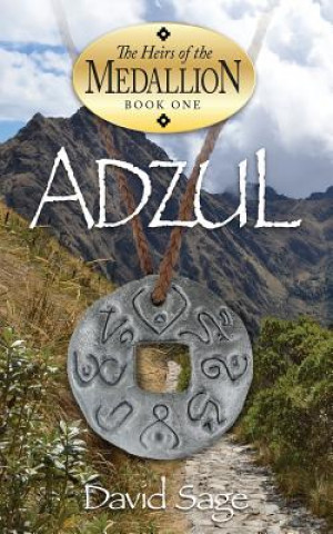 Könyv Adzul, The Heirs of the Medallion Book 1 David Sage