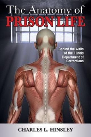 Knjiga Anatomy of Prison Life Charles L Hinsley