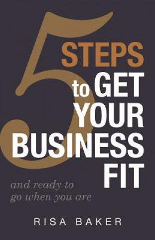 Książka 5 Tips to Get Your Business Fit Risa Baker