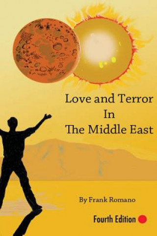 Kniha Love and Terror in the Middle East Frank Joseph Romano
