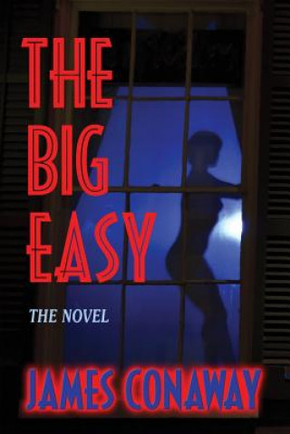 Книга Big Easy James Conaway