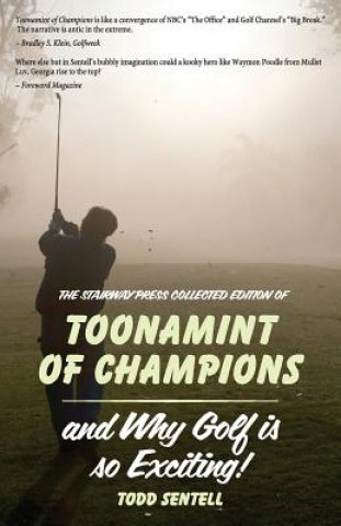 Książka Toonamint of Champions & Why Golf Is So Exciting!, the Stairway Press Collected Edition Todd Sentell