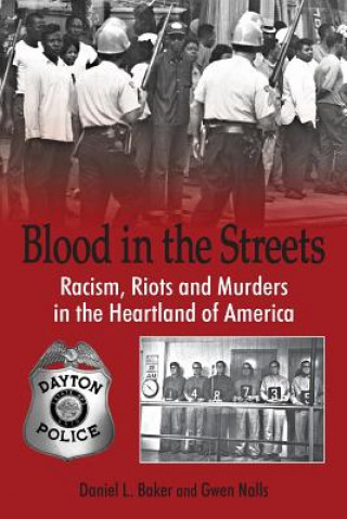 Kniha Blood In The Streets - Racism, Riots and Murders in the Heartland of America Daniel L. Baker