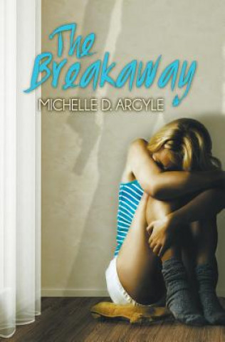 Knjiga Breakaway Michelle D Argyle