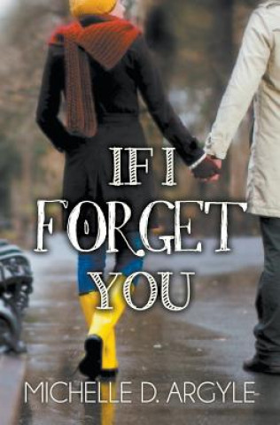 Carte If I Forget You Michelle D Argyle
