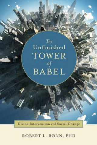 Книга Unfinished Tower of Babel Robert L Bonn