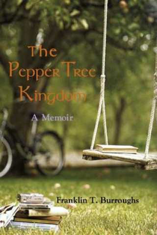 Kniha Pepper Tree Kingdom Franklin Burroughs