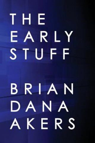 Buch Early Stuff Brian Dana Akers