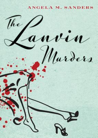 Book Lanvin Murders Angela M Sanders