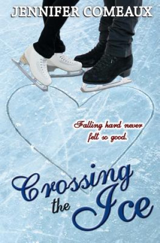 Book Crossing the Ice Jennifer Comeaux