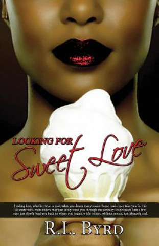 Buch Looking for Sweet Love R L Byrd