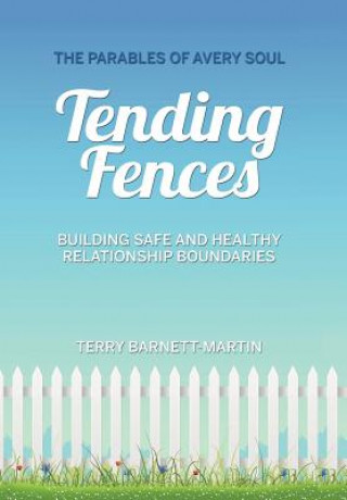 Book Tending Fences Terry M Barnett-Martin