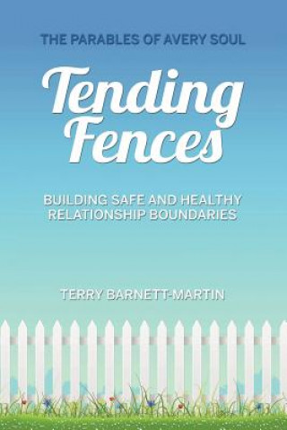 Книга Tending Fences Terry M Barnett-Martin