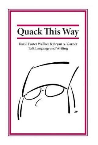 Kniha Quack This Way David Foster Wallace