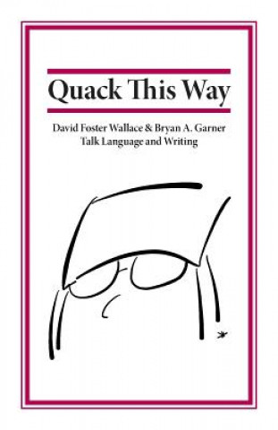 Książka Quack This Way David Foster Wallace