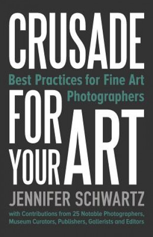 Carte Crusade for Your Art Schwartz Jennifer